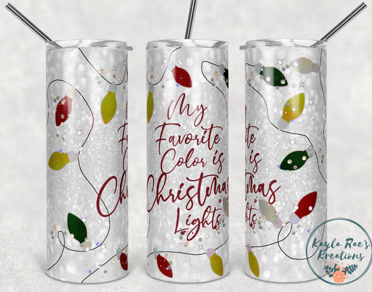 My favorite color is Christmas lights - 20 oz skinny tumbler